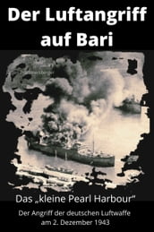 Der Luftangriff auf Bari