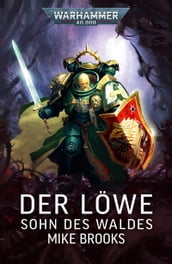 Der Löwe: Sohn des Waldes