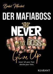 Der Mafiaboss. Never Give Up