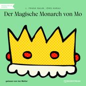 Der Magische Monarch von Mo (Ungekürzt)