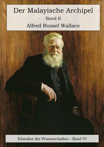 Der Malayische Archipel. Die Heimat des Orang-Utan und des Paradiesvogels. Band 2. - Adolf Bernhard Meyer - Alfred Russel Wallace