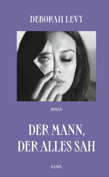 Der Mann, der alles sah - Deborah Levy