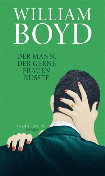 Der Mann, der gerne Frauen küsste - William Boyd