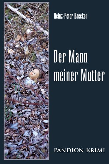 Der Mann meiner Mutter: Hunsrück-Krimi-Reihe Band VI - Heinz-Peter Baecker