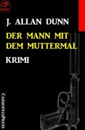 Der Mann mit dem Muttermal: Krimi