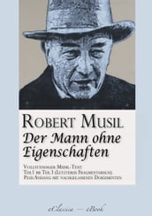 Der Mann ohne Eigenschaften (Teil 1 bis 3) (Vollständiger Musil-Text)