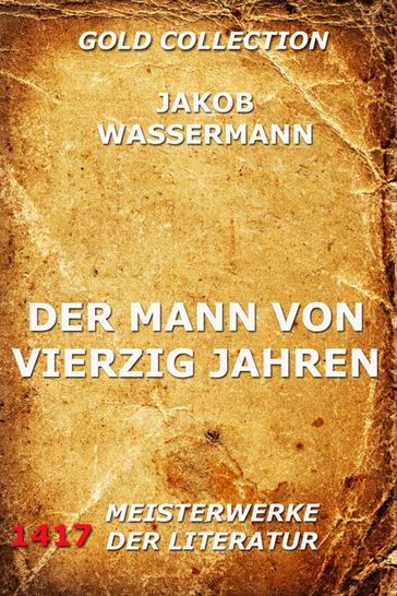 Der Mann von vierzig Jahren - Jakob Wassermann