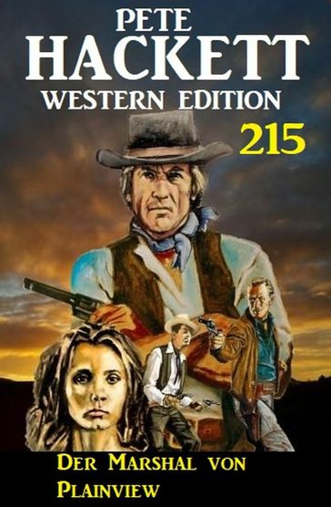 Der Marshal von Plainview: Pete Hackett Western Edition 215 - Pete Hackett