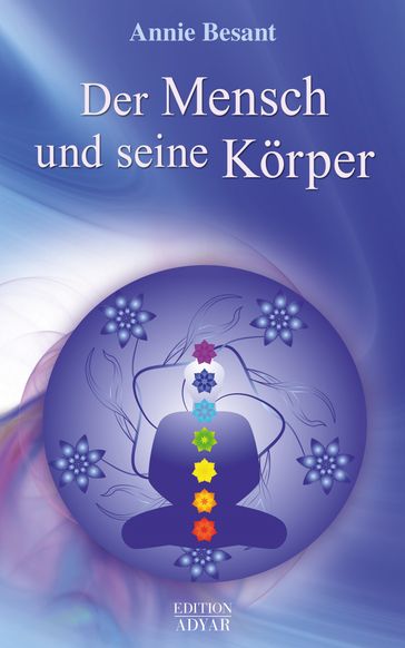 Der Mensch und seine Körper - Annie Besant