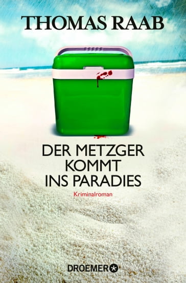 Der Metzger kommt ins Paradies - Thomas Raab