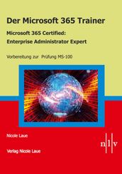 Der Microsoft 365 Trainer Microsoft 365 Certified- Enterprise Administrator Expert