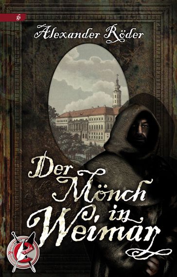 Der Mönch in Weimar - Alexander Roder