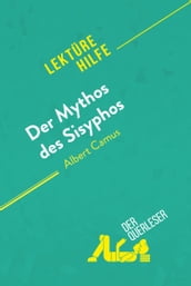 Der Mythos des Sisyphos von Albert Camus (Lektürehilfe)