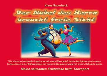 Der Nabel des Herrn braucht freie Sicht - Klaus Sauerbeck