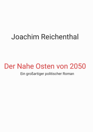 Der Nahe Osten von 2050 - Joachim Reichenthal
