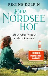 Der Nordseehof  Als wir den Himmel erobern konnten