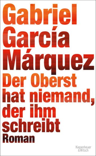 Der Oberst hat niemand, der ihm schreibt - Gabriel García Márquez