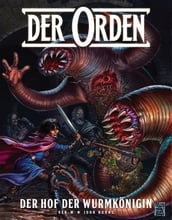 Der Orden, Band 2 - Der Hof der Wurmkönigin