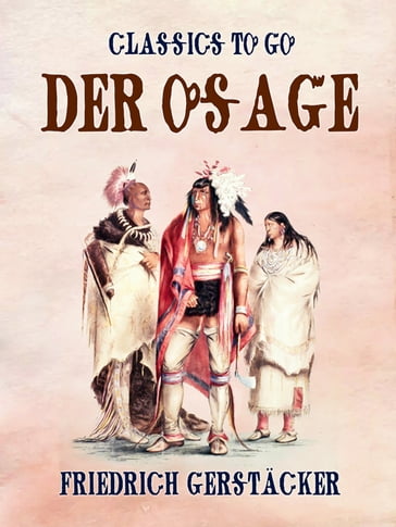 Der Osage - Friedrich Gerstacker