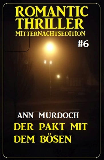 Der Pakt mit dem Bösen: Romantic Thriller Mitternachtsedition 6 - Ann Murdoch