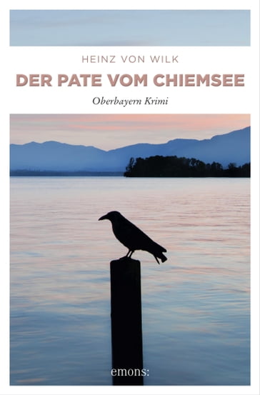 Der Pate vom Chiemsee - Heinz von Wilk