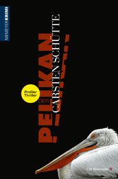 Der Pelikan Ein Profiler-Thriller