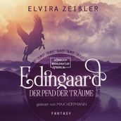 Der Pfad der Träume - Edingaard, Band 1 (ungekürzt)