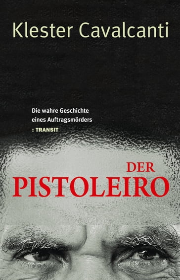 Der Pistoleiro - Gudrun Froba - Klester Cavalcanti - Michael Kegler