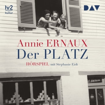 Der Platz (Ungekürzt) - Annie Ernaux