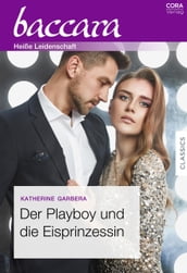 Der Playboy und die Eisprinzessin