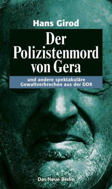 Der Polizistenmord von Gera - Hans Girod