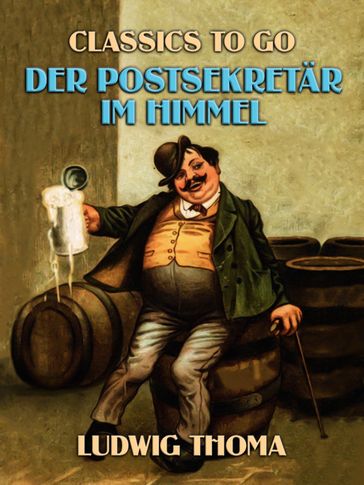 Der Postsekretär im Himmel - Ludwig Thoma