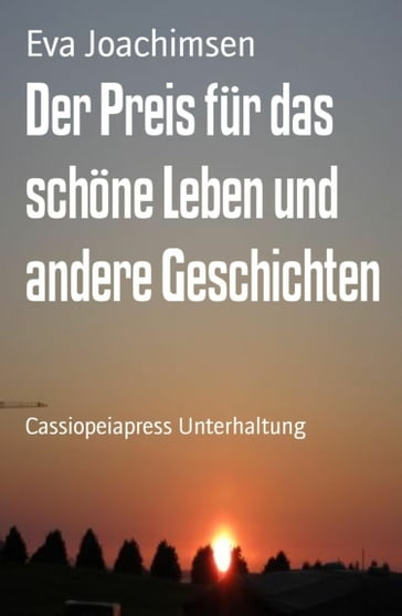 Der Preis für das schöne Leben und andere Geschichten - Eva Joachimsen