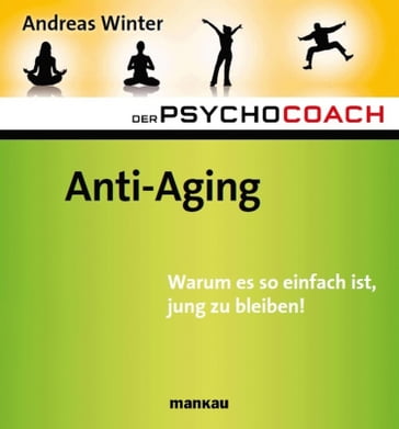 Der Psychocoach 6: Anti-Aging - Andreas Winter