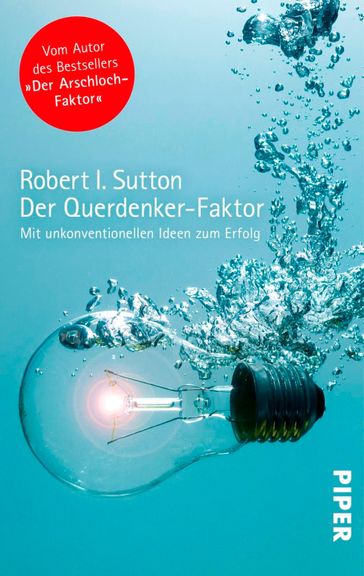 Der Querdenker-Faktor - Robert I. Sutton