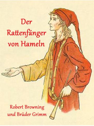 Der Rattenfänger von Hameln - Bruder Grimm - Robert Browning