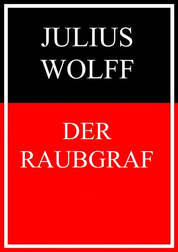 Der Raubgraf - Julius Wolff