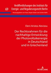 Der Rechtsrahmen fuer die nachhaltige Entwicklung der Photovoltaikenergie in Deutschland und in Griechenland