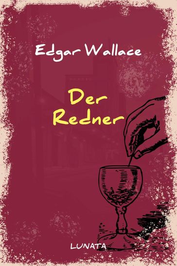Der Redner - Edgar Wallace