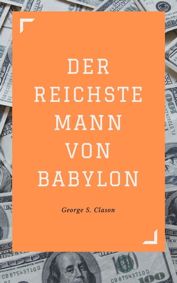 Der Reichste Mann Von Babylon - George S. Clason