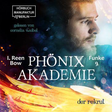 Der Rekrut - Phönixakademie, Band 9 (ungekürzt) - I. Reen Bow