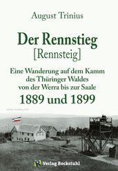 Der Rennstieg [Rennsteig] 1889 und 1899