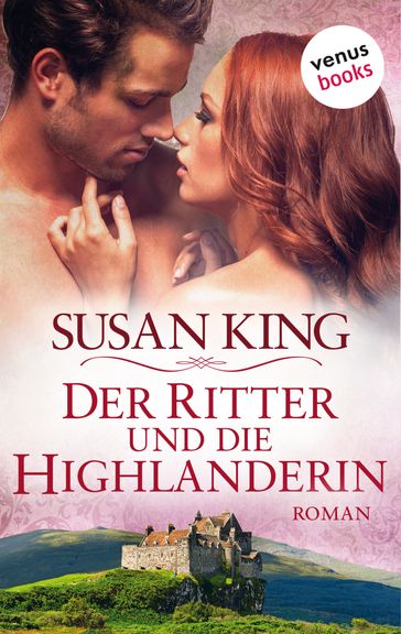 Der Ritter und die Highlanderin - Susan King