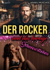 Der Rocker und das kurvige Schneewittchen. Rockerroman