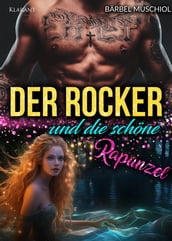 Der Rocker und die schöne Rapunzel. Rockerroman