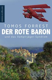 Der Rote Baron und das Vampirjäger-Syndrom