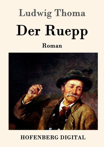 Der Ruepp - Ludwig Thoma