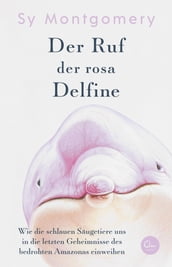 Der Ruf der rosa Delfine