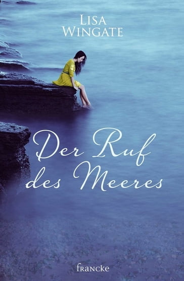 Der Ruf des Meeres - Lisa Wingate