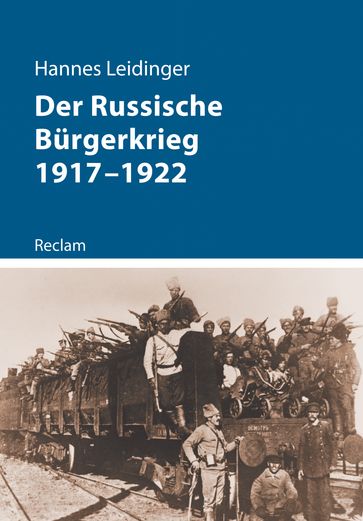 Der Russische Bürgerkrieg 19171922 - Hannes Leidinger